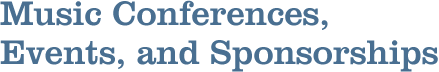 Music Conferences, Events, and Sponsorships